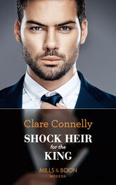 Clare Connelly: Shock Heir For The King