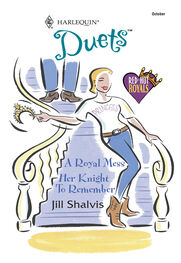 Jill Shalvis: A Royal Mess