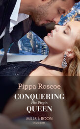 Pippa Roscoe: Conquering His Virgin Queen