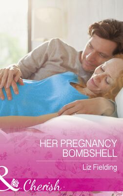 Liz Fielding Her Pregnancy Bombshell