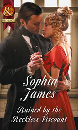 Sophia James: Ruined By The Reckless Viscount