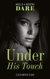 Cathryn Fox: Under His Touch