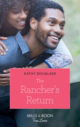 Kathy Douglass: The Rancher's Return