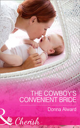 Donna Alward: The Cowboy's Convenient Bride