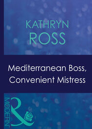 Kathryn Ross: Mediterranean Boss, Convenient Mistress