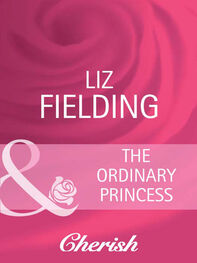 Liz Fielding: The Ordinary Princess