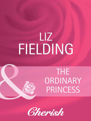 Liz Fielding The Ordinary Princess