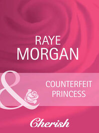Raye Morgan: Counterfeit Princess