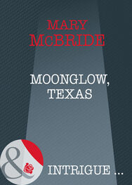 Mary Mcbride: Moonglow, Texas