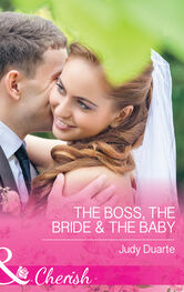 Judy Duarte: The Boss, the Bride & the Baby