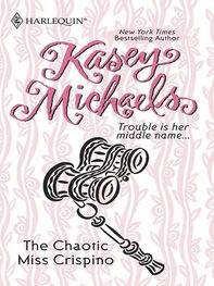 Kasey Michaels: The Chaotic Miss Crispino