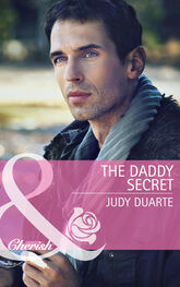 Judy Duarte: The Daddy Secret