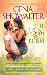 Gena Showalter: The Hotter You Burn