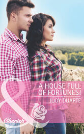 Judy Duarte: A House Full of Fortunes!