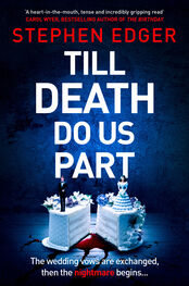 Stephen Edger: Till Death Do Us Part
