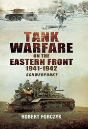 Robert Forczyk: Tank Warfare on the Eastern Front, 1941-1942: Schwerpunkt