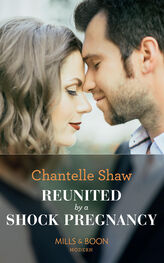 Chantelle Shaw: Reunited By A Shock Pregnancy