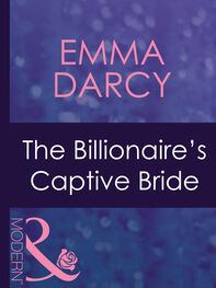 Emma Darcy: The Billionaire's Captive Bride