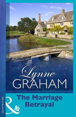 Lynne Graham The Marriage Betrayal