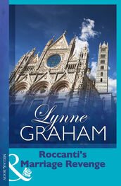 Lynne Graham: Roccanti's Marriage Revenge
