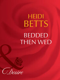 Heidi Betts: Bedded then Wed