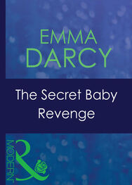 Emma Darcy: The Secret Baby Revenge