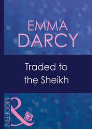 Emma Darcy: Traded To The Sheikh