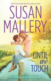 Susan Mallery: Until We Touch
