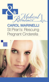 Carol Marinelli: St Piran’s: Rescuing Pregnant Cinderella