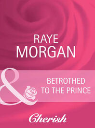 Raye Morgan: Betrothed to the Prince
