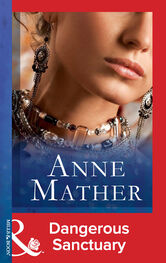 Anne Mather: Dangerous Sanctuary