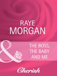 Raye Morgan: The Boss, the Baby and Me