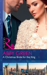 Abby Green: A Christmas Bride For The King