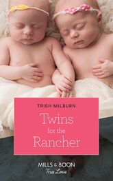 Trish Milburn: Twins For The Rancher