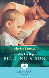 Marion Lennox: Finding His Wife, Finding A Son