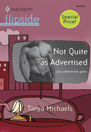 Tanya Michaels: Not Quite as Advertised