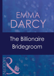 Emma Darcy: The Billionaire Bridegroom