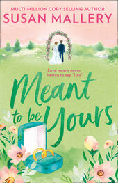 Susan Mallery: Meant To Be Yours