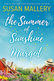 Susan Mallery: The Summer Of Sunshine And Margot