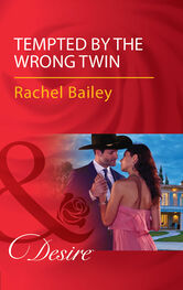 Rachel Bailey: Tempted By The Wrong Twin