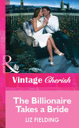Liz Fielding: The Billionaire Takes a Bride