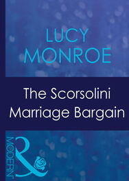 Lucy Monroe: The Scorsolini Marriage Bargain