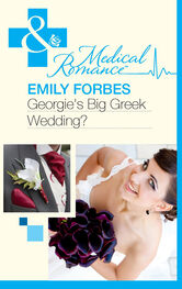 Emily Forbes: Georgie's Big Greek Wedding?