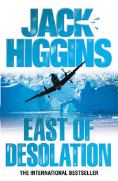 Jack Higgins: East of Desolation