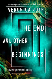 Veronica Roth: The End and Other Beginnings
