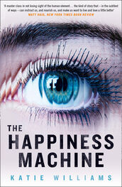 Katie Williams: The Happiness Machine