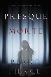 Blake Pierce: Presque Morte
