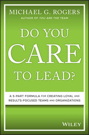 Michael G. Rogers: Do You Care to Lead?