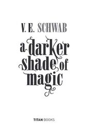 V.E Schwab: A Darker Shade of Magic
