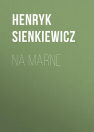 Henryk Sienkiewicz: Na marne